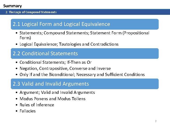 Summary 2. The Logic of Compound Statements 2. 1 Logical Form and Logical Equivalence