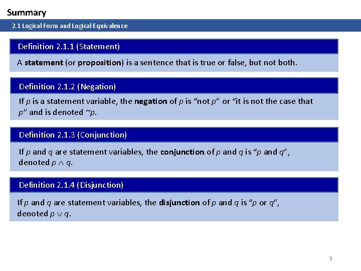 Summary 2. 1 Logical Form and Logical Equivalence Definition 2. 1. 1 (Statement) A