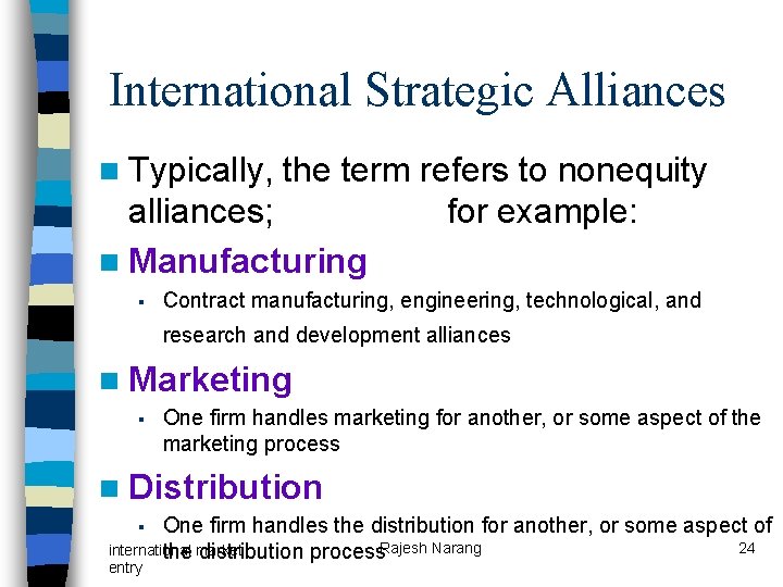 International Strategic Alliances n Typically, the term refers to nonequity alliances; for example: n International Strategic Alliances n Typically, the term refers to nonequity alliances; for example: n