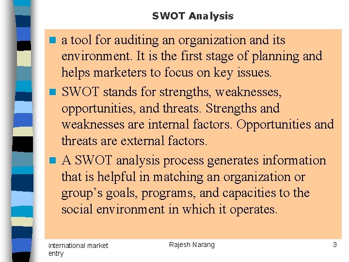 SWOT Analysis a tool for auditing an organization and its environment. It is the SWOT Analysis a tool for auditing an organization and its environment. It is the