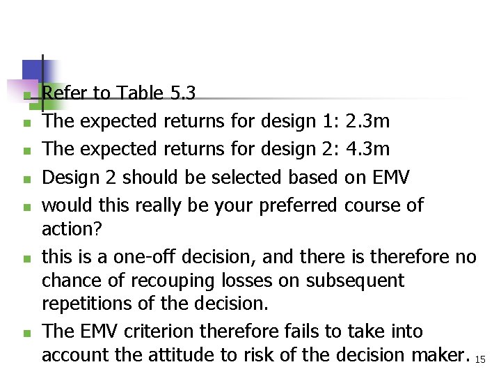 n n n n Refer to Table 5. 3 The expected returns for design