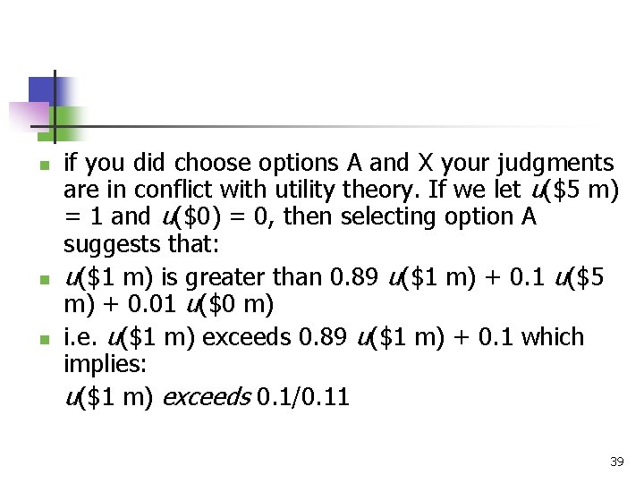n n n if you did choose options A and X your judgments are