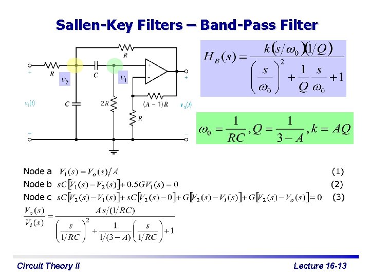 Sallen-Key Filters – Band-Pass Filter Circuit Theory II Lecture 16 -13 