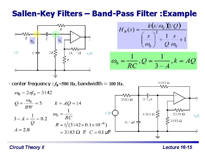 Sallen-Key Filters – Band-Pass Filter : Example - center frequency : f 0 =500