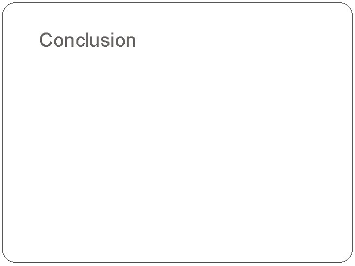 Conclusion 