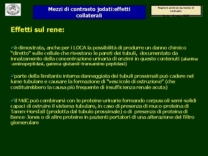 Mezzi di contrasto jodati: effetti collaterali Reazioni avverse da mezzo di contrasto Cento –