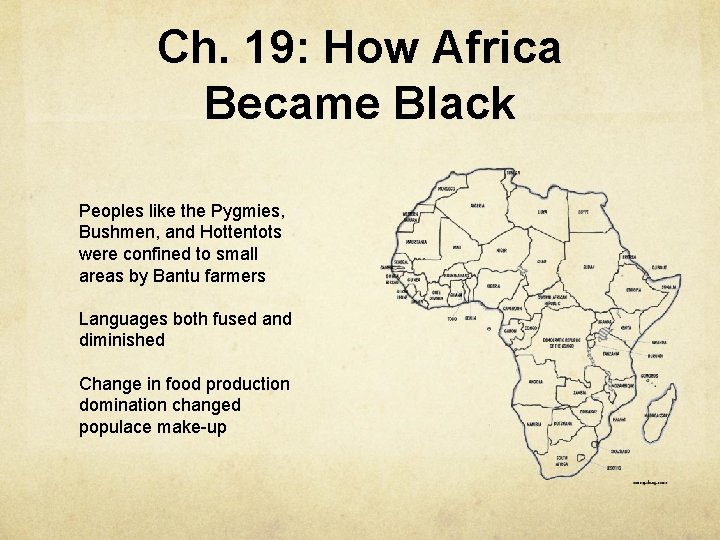 Ch. 19: How Africa Became Black Peoples like the Pygmies, Bushmen, and Hottentots were