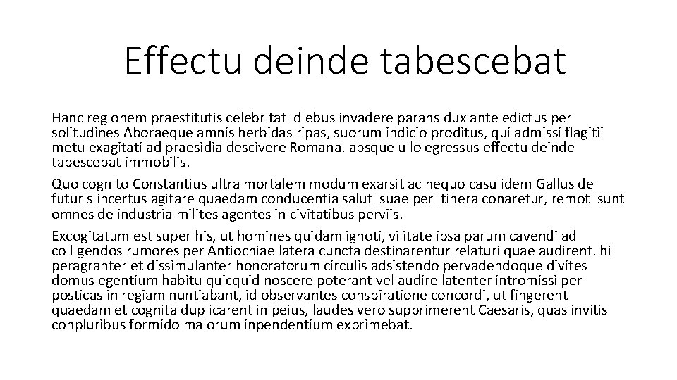 Effectu deinde tabescebat Hanc regionem praestitutis celebritati diebus invadere parans dux ante edictus per