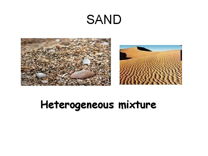 SAND Heterogeneous mixture 