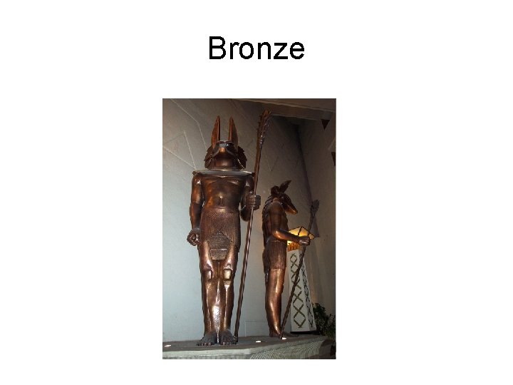 Bronze Bronze