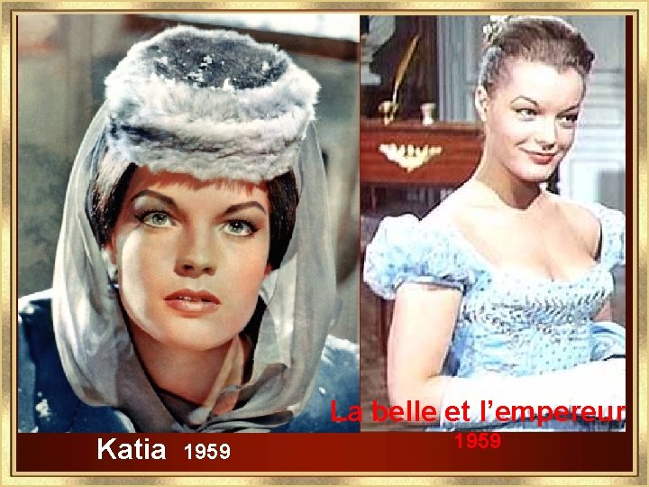 La belle et l’empereur Katia 1959 