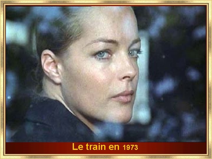 Le train en 1973 