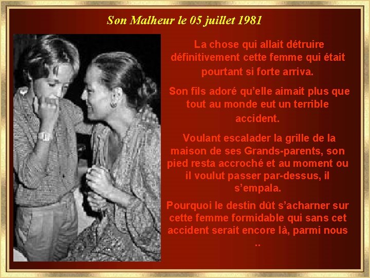 Son Malheur le 05 juillet 1981 La chose qui allait détruire définitivement cette femme