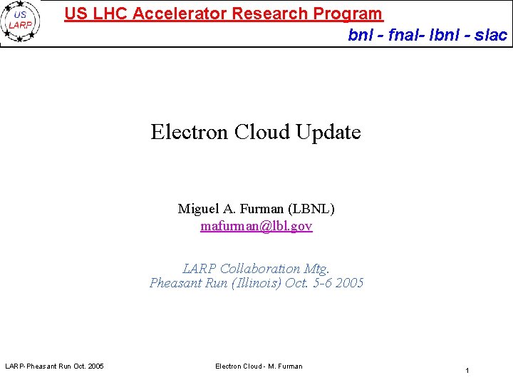 US LHC Accelerator Research Program bnl - fnal- lbnl - slac Electron Cloud Update