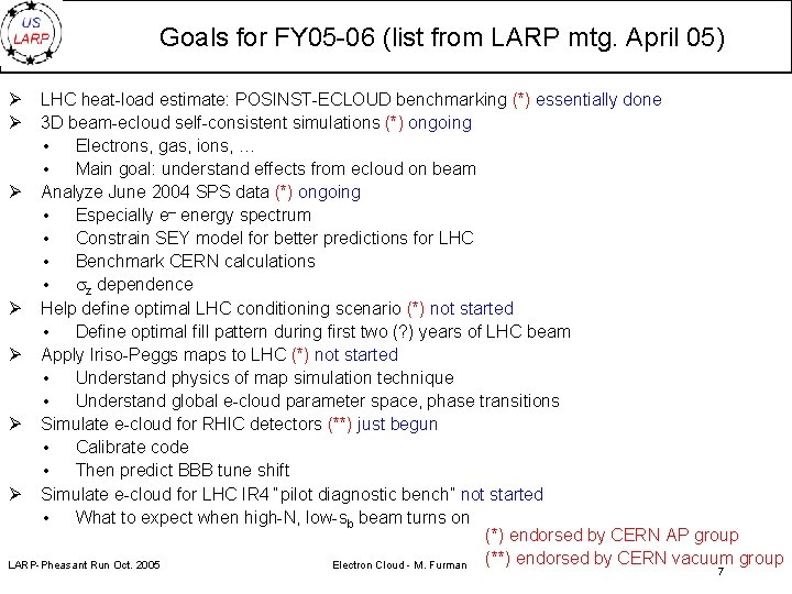 Goals for FY 05 -06 (list from LARP mtg. April 05) Ø Ø LHC