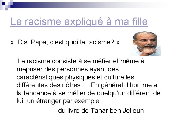 Le racisme expliqué à ma fille « Dis, Papa, c’est quoi le racisme? »