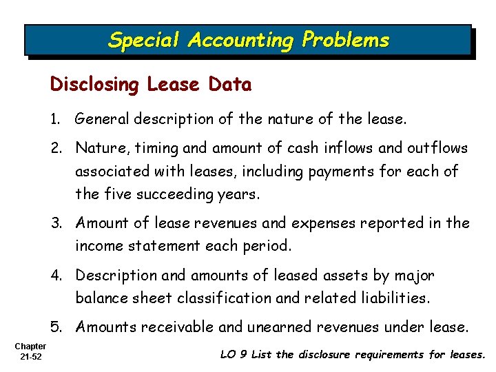 Special Accounting Problems Disclosing Lease Data 1. General description of the nature of the