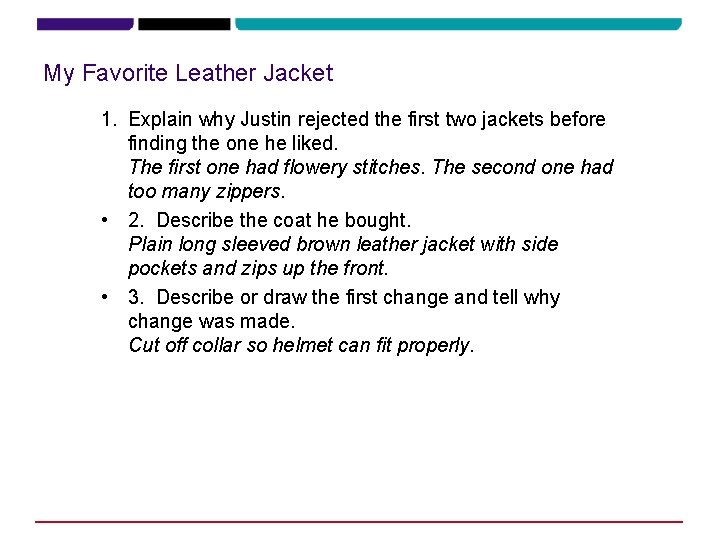 My Favorite Leather Jacket 1. Explain why Justin rejected the first two jackets before