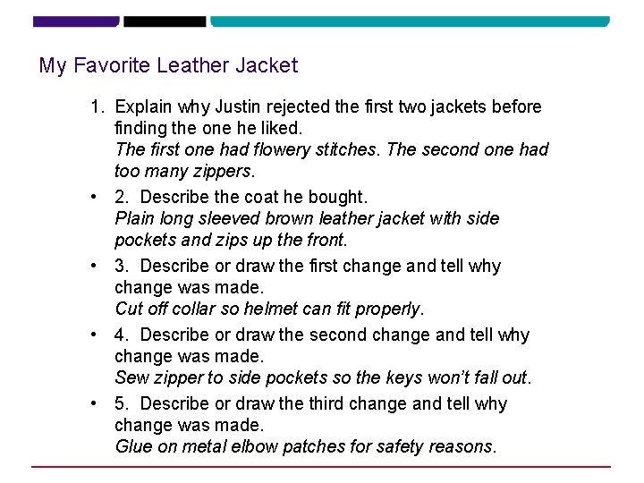 My Favorite Leather Jacket 1. Explain why Justin rejected the first two jackets before