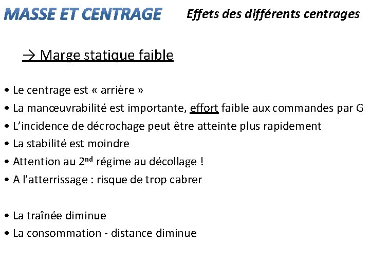 Effets des différents centrages → Marge statique faible • Le centrage est « arrière