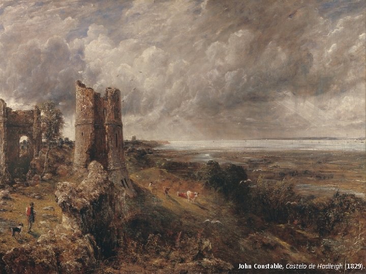 John Constable, Castelo de Hadleigh (1829). 
