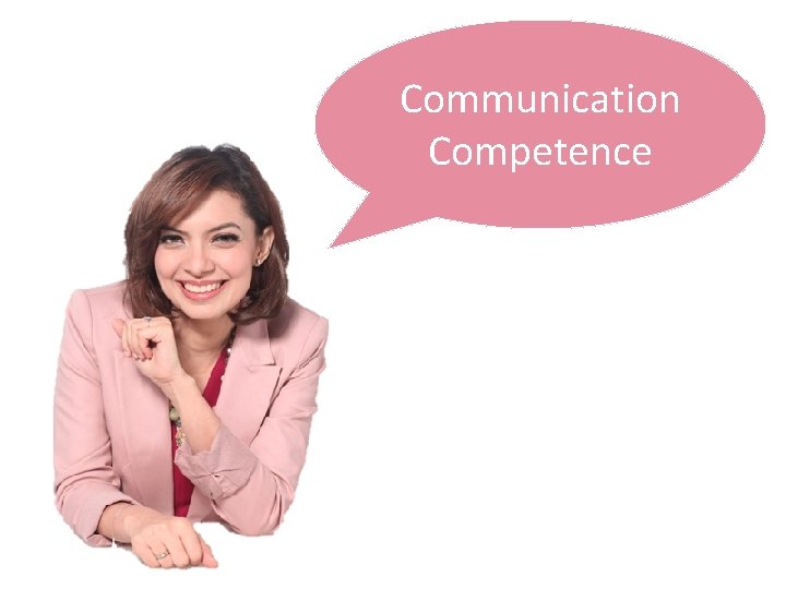 Communication Competence 