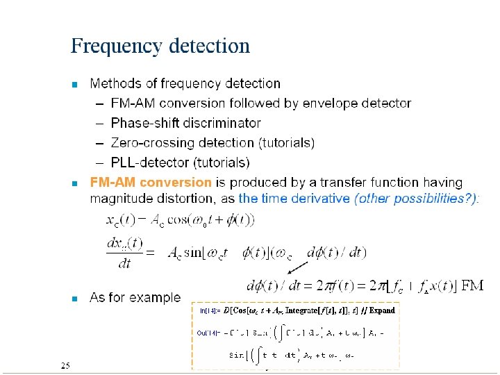 Frequency detection n 27 Methods of frequency detection – FM-AM conversion followed by envelope