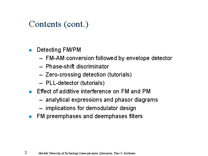 Contents (cont. ) n n n 3 Detecting FM/PM – FM-AM conversion followed by