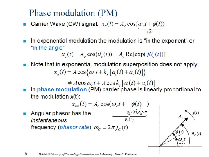Phase modulation (PM) n Carrier Wave (CW) signal: n In exponential modulation the modulation