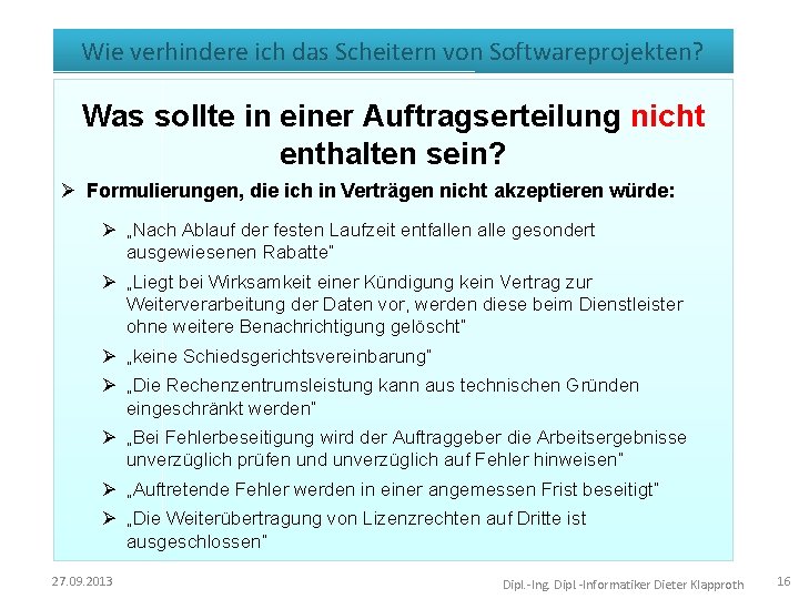 Wie verhindere ich das Scheitern von Softwareprojekten? Was sollte in einer Auftragserteilung nicht enthalten