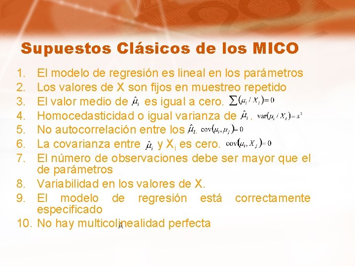 Supuestos Clásicos de los MICO 1. 2. 3. 4. 5. 6. 7. El modelo