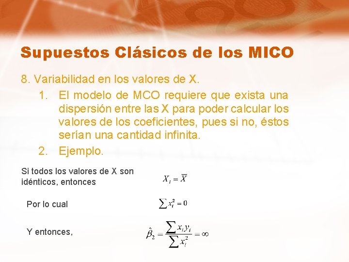 Supuestos Clásicos de los MICO 8. Variabilidad en los valores de X. 1. El