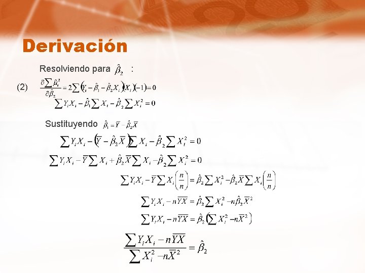 Derivación Resolviendo para (2) Sustituyendo : 