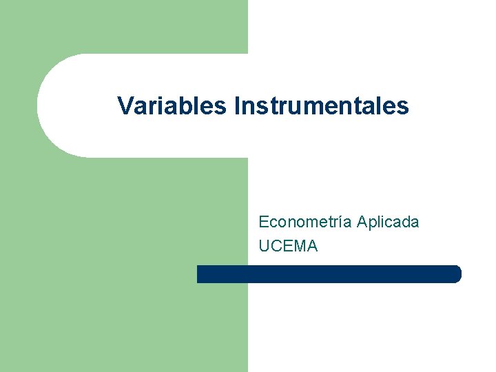 Variables Instrumentales Econometría Aplicada UCEMA 
