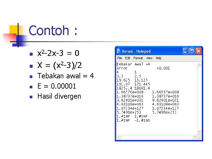 Contoh : n n n x 2 -2 x-3 = 0 X = (x