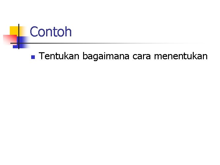 Contoh n Tentukan bagaimana cara menentukan 