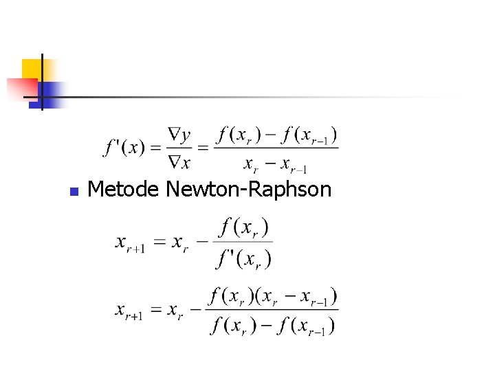 n Metode Newton-Raphson 