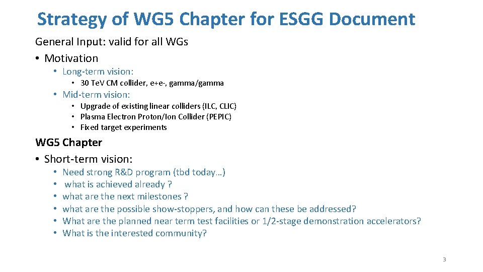 Strategy of WG 5 Chapter for ESGG Document General Input: valid for all WGs Strategy of WG 5 Chapter for ESGG Document General Input: valid for all WGs