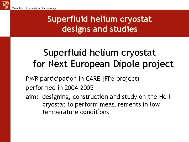 Superfluid helium cryostat designs and studies Superfluid helium cryostat for Next European Dipole project