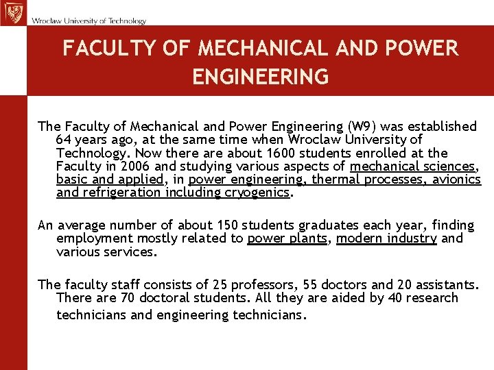 FACULTY OF MECHANICAL AND POWER ENGINEERING The Faculty of Mechanical and Power Engineering (W