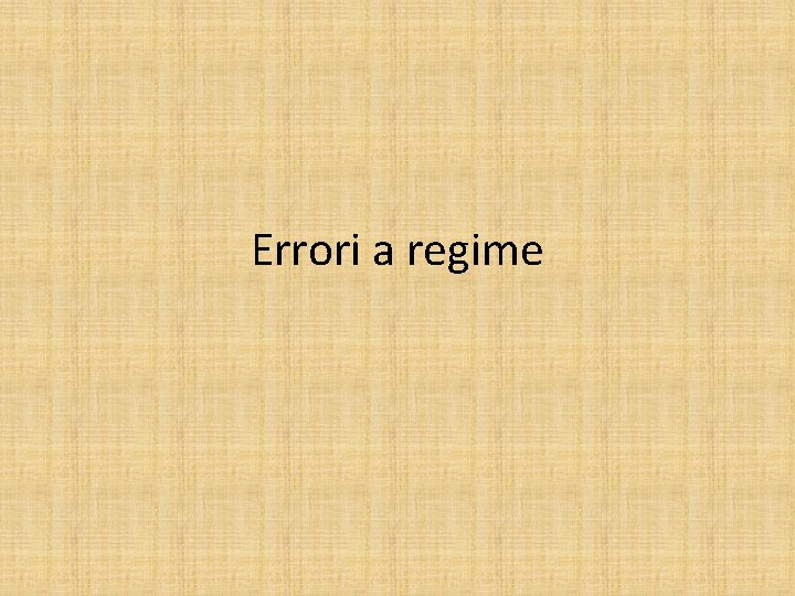 Errori a regime 