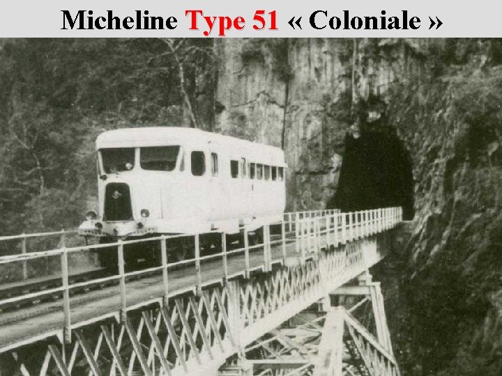 Micheline Type 51 « Coloniale » Type 51 