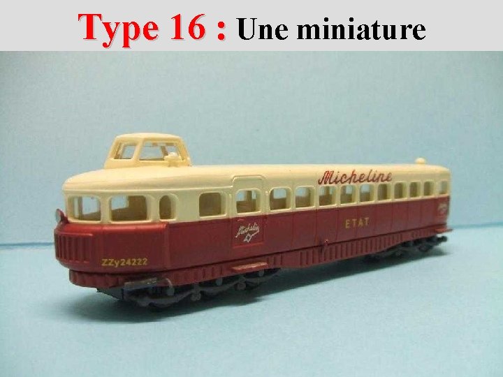 Type 16 : Une miniature 