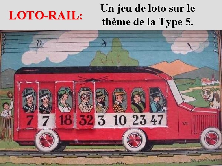 LOTO-RAIL: Un jeu de loto sur le thème de la Type 5. 