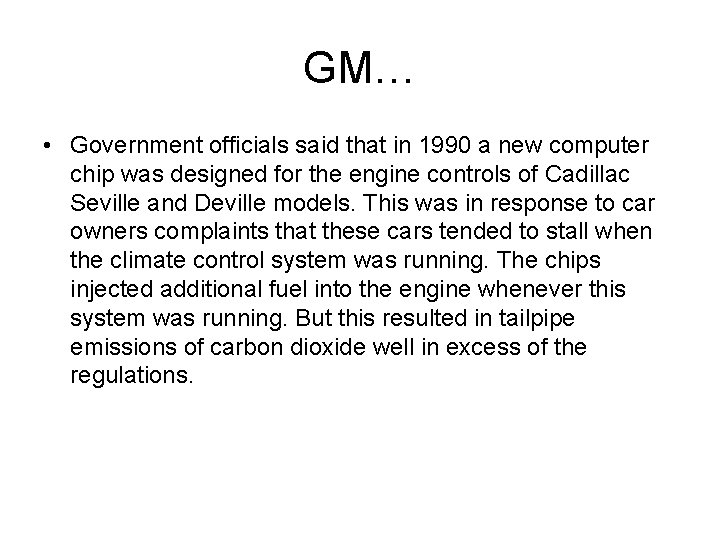 GM… • Government officials said that in 1990 a new computer chip was designed GM… • Government officials said that in 1990 a new computer chip was designed