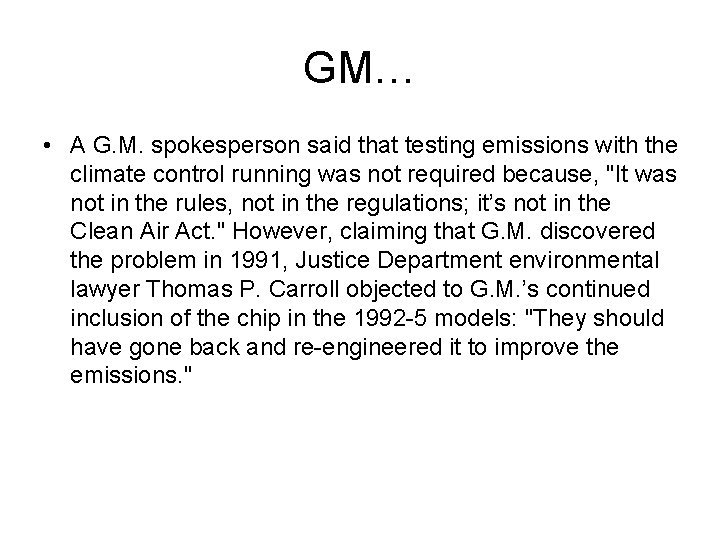 GM… • A G. M. spokesperson said that testing emissions with the climate control GM… • A G. M. spokesperson said that testing emissions with the climate control