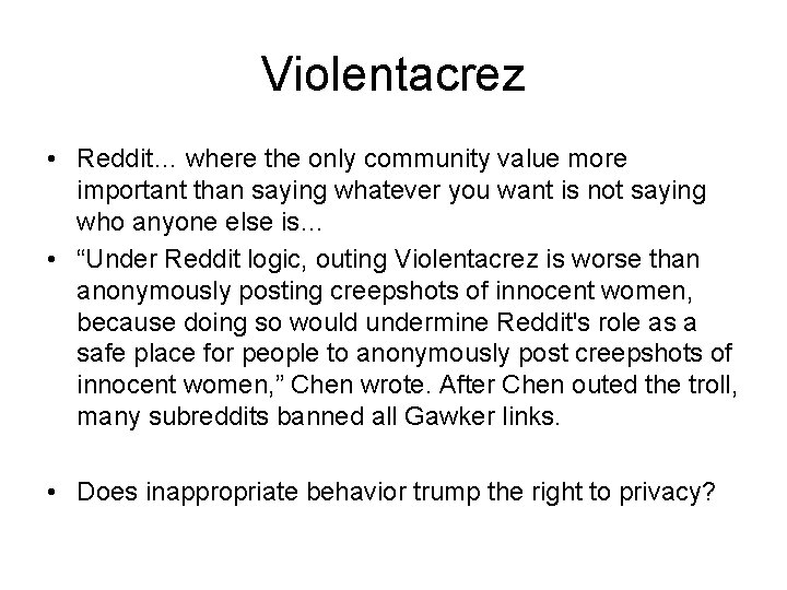 Violentacrez • Reddit… where the only community value more important than saying whatever you Violentacrez • Reddit… where the only community value more important than saying whatever you
