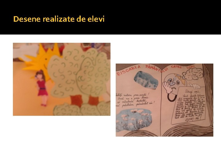 Desene realizate de elevi 