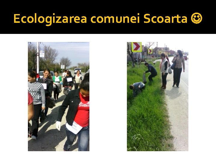Ecologizarea comunei Scoarta 