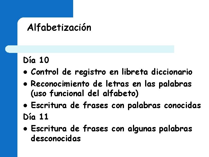 Alfabetización Día 10 l Control de registro en libreta diccionario l Reconocimiento de letras Alfabetización Día 10 l Control de registro en libreta diccionario l Reconocimiento de letras